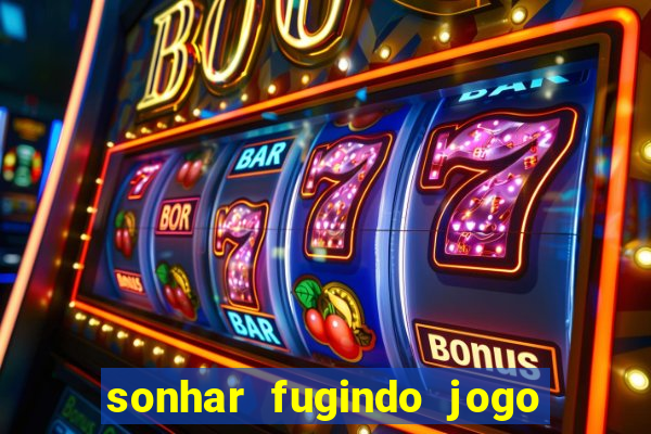 sonhar fugindo jogo do bicho